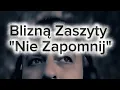 Download Lagu Blizną Zaszyty - Nie Zapomnij