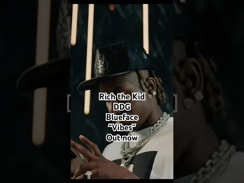 VIBES video w/ Blueface, DDG out now! @bluefacebleedem8218  @DDGLiveClips