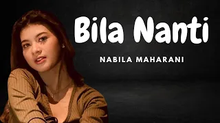 Download Bila Nanti - Nabila Maharani (Lyrics/Lirik Lagu) MP3