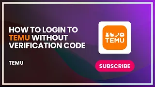 How to Login to Temu Without Verification Code