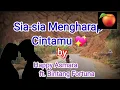 Happy Asmara - Sia sia mengharap cintamu || ft. Bintang Fortuna (visualize lyrics || lirik lagu)