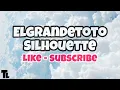 Elgrandetoto - Silhouette ( lyrics)
