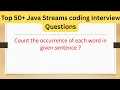 Top 50 Java Streams Coding Questions - Count the occurrence of each word in given sentence