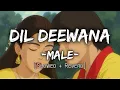 Dil Deewana (Male) (Slowed + Reverb) S.P Balasubramaniam | Maine Pyaar Kiya | Planet Lo-Fi