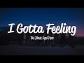Download Lagu The Black Eyed Peas - I Gotta Feeling (Lyrics)