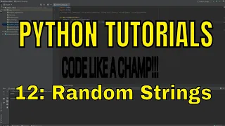 PYTHON TUTORIALS 12 RANDOM STRINGS Like a Champ