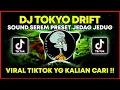 Lagu DJ TOKYO DRIFT SEREM JEDAG JEDUG VIRAL TIKTOK TERBARU 2022 (SOUND PRODUK SUNDA) #presetalighmotion