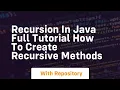 recursion in java full tutorial how to create recursive methods