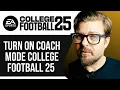 HOW TO TURN ON COACH MODE COLLEGE FOOTBALL 25 2025 FULL GUIDE