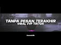 Download Lagu DJ TANPA PESAN TERAKHIR (SEVENTEEN) - BOOTLEG || VIRAL FYP TIKTOK FULL BASS ENAKEUN [IMAMSIDIK] 2023