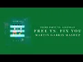 Third Party x Coldplay - Free x Fix You (Third Party Mashup)
