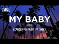 Download Lagu Diamond Platnumz x Chiké - My Baby (Lyrics) the way you mmmh ah ah ah mmmh ah ah ha