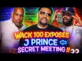 EXPLOSIVE WACK 100 BACKDOOR CONNECTS J PRINCE TO BIG U RICO DRAMA AND EXPOSES SECRET MEETING