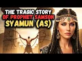 Lagu The Story of Prophet Syamun Al Ghozi (Peace Be Upon Him):The Mighty Prophet Betrayed by His Own Wife