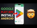 How to download Install Google Play Store APK - it s easy