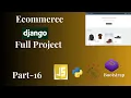 Ecommerce Project In Django Part-16
