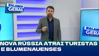 Meu Verão, Partiu Vale: Nova Rússia atraí turistas e blumenauenses