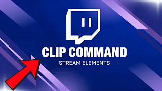 How to Add a Clip Command on Twitch Using Stream Elements EASY 2025