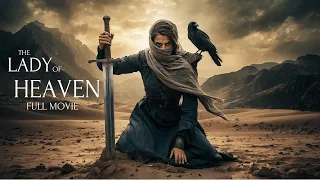 The Lady Of Heaven Powerfull Action Drama Movie In English Full HD 