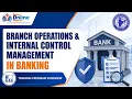 Overview of Branch Operations Internal Control Management in Banking