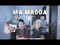Download Lagu MA MADDA Cover Reggae Akustik Santri Njoso