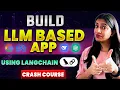 Build LLM based Apps using LangChain Crash Course Large Language Models Chaining Chat Models