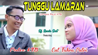 Download Dj Remix Dut | Cut Fahra Putri Feat Pale Ktb -Tunggu Lamaran ( Official Lirik ) MP3