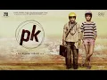 PK Full Movie PK Aamir Khan Anushka Sharma Sushant Singh Rajput