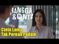 Download Lagu Alur Cerita Film RANGGA \u0026 CINTA (2025) | Cinta Lama Tak Pernah Padam - Calon Jurnalis