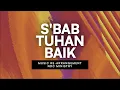 Download Lagu S'bab Tuhan Baik (Masuk Gerbang-Nya Bersyukur) [RE-ARRANGEMENT] | NDC Ministry