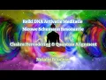 Download Lagu Reiki DNA Activatie, Chakra Balans voor Nieuwe Schumann Resonantie \u0026 Kosmische Lichtcodering.