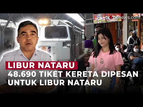 48.690 Tiket Kereta Dipesan untuk Libur Natal 2024 dan Tahun Baru 2025