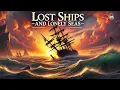 Lagu Lost Ships and Lonely Seas ⛵🌊🧭 | Epic True Tales from the High Seas