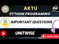 PYTHON IMPORTANT QUESTIONS I ONE SHOT I GATEWAY CLASSES I AKTU