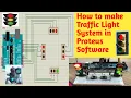 How to make Traffic Light System in Proteus Software - Tutorial