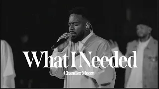 what i needed chandler moore live in los angeles official music video 