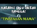 TINATAUAN MAMA - Karaoke Lagu Daerah Banggai