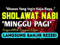 Download Lagu SHOLAWAT PENARIK REZEKI PALING DAHSYAT,Sholawat Nabi Muhammad SAW,SALAWAT JIBRIL PALING MERDU