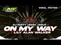 Lagu DJ ON MY WAY X LILY ALAN WALKER X TERROMPET ULAR VIRAL TIKTOK • DJ PARTY JEDAK JEDUK • BNW PROJECT