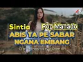ABIS TA PE SABAR NGANA EMBANG _ Sintia _ Lagu Pop Manado 2026 / Four A Production 