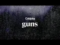 Download Lagu coldplay - guns (lyrics)