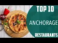 Top 10 Best Restaurants to Visit in Anchorage USA - English