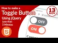 How to make a Toggle Button with jQuery only in less than 3 minutes jQuery toggle button