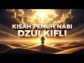 Lagu 👉 KISAH PENUH NABI DZULKIFLI – Setiap Muslim Wajib Tahu Ini