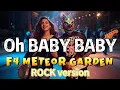 Oh BABY BABY -F4 #meteorgarden ROCK cover ( MOODZILLA version ) (Rhythm Edit)