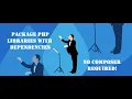Download any PHP library from GitHub packaged with their dependencies also no Composer required