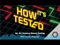 How It s Tested - Ep Session-Based Testing with Jacob Stevens
