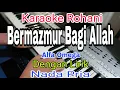 Download Lagu BERMAZMUR BAGI ALLAH | KARAOKE NADA PRIA | ALFA OMEGA