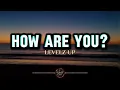 LEVELZ UP – HOW ARE YOU? | LYRICS