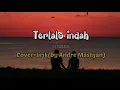 Download Lagu Terlalu indah~Setia band~Cover+lirik (by Andre mastajin)